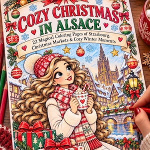 May include: A coloring book titled Cozy Christmas in Alsace featuring 22 magical coloring pages of Strasbourg, Christmas markets, and winter moments. The cover shows a long-haired character in a red hat and scarf holding a mug.