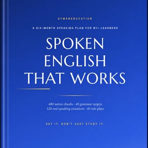 Puede incluir: Un libro de tapa dura azul titulado Spoken English That Works de Aymeneducation. La portada presenta texto blanco que detalla un plan de expresión oral de seis meses para estudiantes de nivel B1+, incluyendo 480 fragmentos nativos y 48 objetivos.