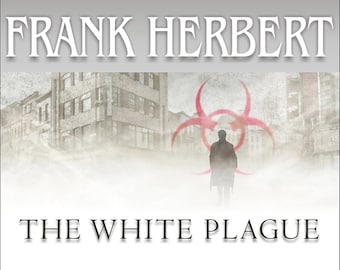 The White Plague - Frank Herbert - I Audiobooks