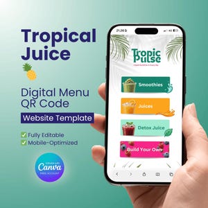 Könnte beinhalten: Ein Smartphone zeigt ein digitales Menü für "Tropical Juice". Das Menü bietet Smoothies, Säfte und Detox-Säfte an. Das Design umfasst eine Ananas-Grafik und den Text "Digital Menu QR Code Website Template". Das Canva-Logo ist ebenfalls sichtbar.