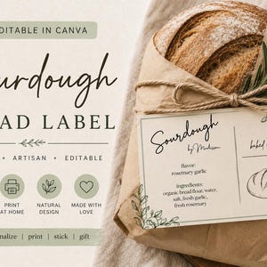 Könnte beinhalten: Eine digitale Vorlage für ein Sauerteigbrot-Etikett mit dem Text Sourdough Bread Label, Editable in Canva, Natural, Artisan, Editable, sowie Symbolen für bearbeitbar, zu Hause drucken, natürliches Design und mit Liebe gemacht, neben einem Brotlaib.