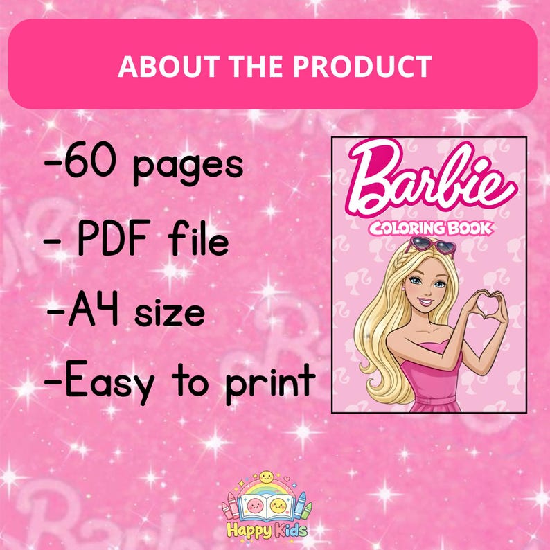 May include: A pink Barbie coloring book with a blonde woman on the cover, holding her hands in a heart shape. The book is A4 size, has 60 pages, and is a PDF file, easy to print. The text "ABOUT THE PRODUCT" is at the top.