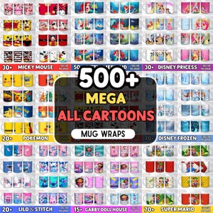 Könnte beinhalten: Eine große Sammlung von Tassen mit Cartoon-Motiven, darunter Charaktere von Mickey Mouse, Disney-Prinzessinnen, Pokemon, Disney Frozen, Lilo & Stitch, Gabby Dollhouse und Super Mario. Das Bild enthält den Text "500+ MEGA ALL CARTOONS MUG WRAPS."