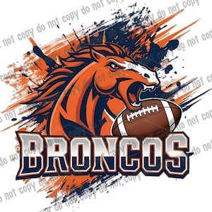 May include: A graphic design featuring a horse's head with orange and navy blue stripes, biting a brown football. The word "BRONCOS" is displayed in a stylized font with a navy blue and silver outline, set against an orange and navy blue splash.