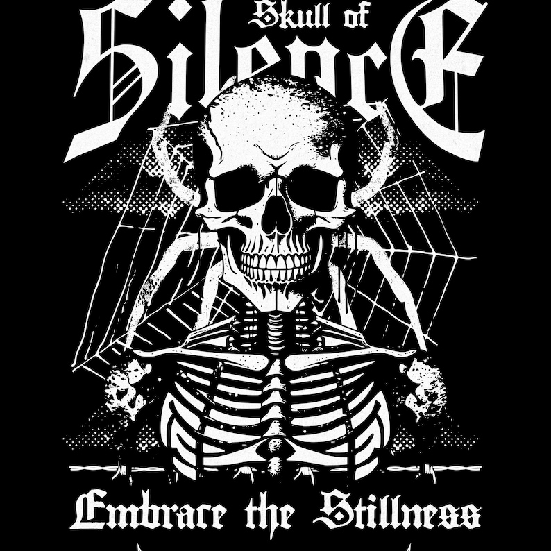 May include: Black and white graphic design featuring a skull with spiderwebs and a rib cage. The text at the top reads "Skull of Silence" and the text at the bottom reads "Embrace the Stillness".
