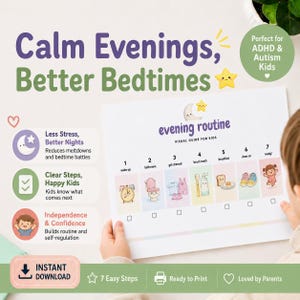May include: A visual guide for children with the text "Calm Evenings, Better Bedtimes." The guide includes an evening routine with 7 steps, such as waking up, brushing teeth, and getting ready. The guide is designed for ADHD and Autism children.
