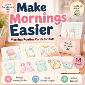 May include: A set of 14 illustrated morning routine cards for kids, designed to reduce stress and provide visual support. The cards feature cute illustrations of daily activities like brushing teeth and getting dressed. The text on the cards reads "Make Mornings Easier".