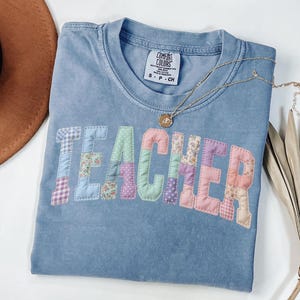 Faux Patchwork Teacher Comfort Colors T-Shirt | Teacher Appreciation Week gift, End of year Gift, Teacher graduate gift