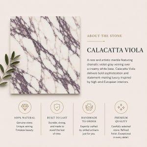 AVAILABLE MARBLE OPTIONS

Travertine
Carrara White
Calacatta Gold
Calacatta Viola
Green Levanto
Rosso Levanto
Nero Marquina