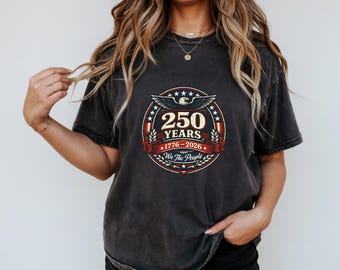 America 250th Anniversary Shirt, We The People 1776-2026 T-Shirt, Vintage Bald Eagle Patriotic Tee, Semiquincentennial, USA 250 Apparel