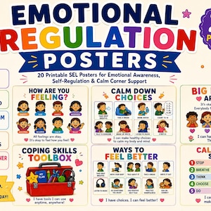 May include: A set of 20 printable emotional regulation posters featuring colorful illustrations and text including 'How Are You Feeling?', 'Calm Down Choices', 'Big Feelings Are Okay', 'Coping Skills Toolbox', 'Ways To Feel Better', and 'Calm Down Steps'.