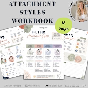 May include: A 15-page Attachment Styles Workbook featuring educational content on attachment patterns, including charts, illustrations of people, and text explaining secure, anxious, avoidant, and fearful-avoidant styles in an A4 format.