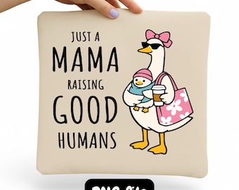 Mama Raising Good Humans PNG | Funny Mom Goose Motherhood Sublimation Shirt Graphic | Instant Download