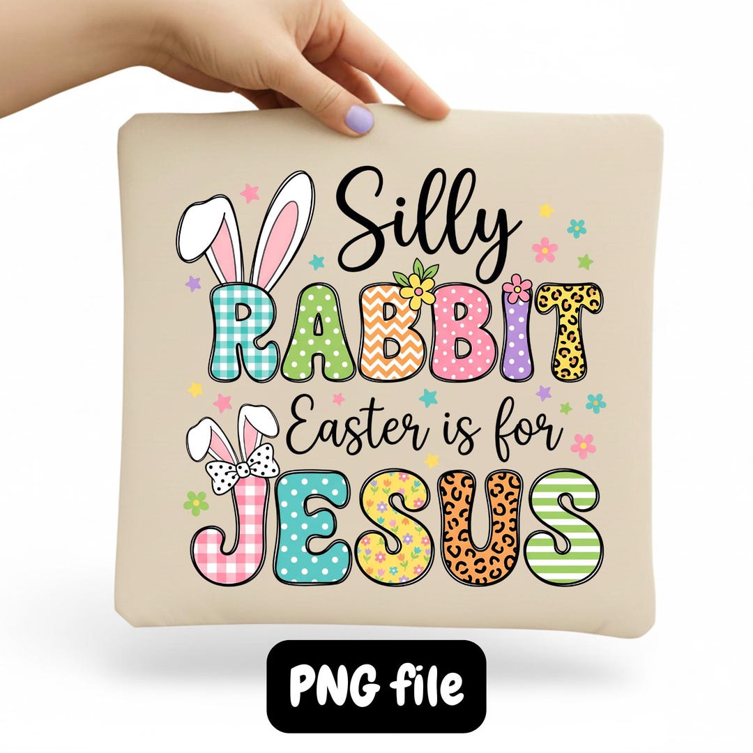Faith The Rabbit Silly Rabbit Easter PNG Jesus Message | Christian Bunny Lettering ...
