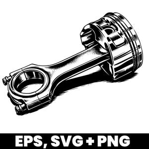 Puede incluir: Ilustración en blanco y negro de un pistón y una biela de motor. El pistón está detallado con ranuras y una parte superior redondeada. La biela tiene un extremo circular con pernos y un cuerpo largo y curvado. El texto "EPS, SVG + PNG" está en la parte inferior.