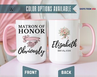 Floral Matron Of Honor Mug, Custom Maid Of Honor Mug, Matron Of Honor Coffee Mug, Matron Of Honor Coffee Cup, Maid Of Honor Name Cup [A867]