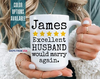 Funny Husband Appreciation Mug, Custom Husband Mug For Anniversary, Funny Husband Coffee Cup, Husband Gifts, Excellent Husband Gift [P135]