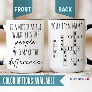 May include: A white ceramic mug with a black handle and rim. The front features the black text: IT'S NOT JUST THE WORK, IT'S THE people WHO MAKE THE difference. The back displays a crossword puzzle design with the text YOUR TEAM NAME above it.