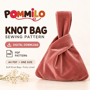 May include: A dusty rose velvet knot bag with a single handle loop. The text reads: POMMILO KNOT BAG SEWING PATTERN, DIGITAL DOWNLOAD, PDF PATTERN, A4 PDF • ONE SIZE, Soft Knot Bag • Fully Lined. The bag has a triangular shape with gathered fabric.