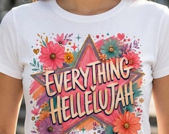 everything hellueluja png  | Viral PNG | Summer Png |  Mama png | Graphic Tee Png | Digital Dwnload