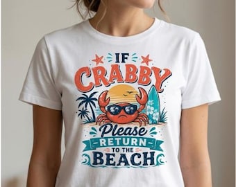 If Crabby Please Return to the Beach  | Summer  Beach | Funny Sassy Summer Crab SVG | Sublimation | Digital download