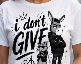 I don't give a PNG | Sublimation Design | rat's ass Sarcasm Png | Funny donkey PNG  | Trending Funny Shirts Design | Digital Download