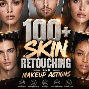 May include: A digital graphic featuring five split-face portraits showing skin before and after editing. The text reads 100+ SKIN RETOUCHING AND MAKEUP ACTIONS, with smaller icons and labels for smooth skin, remove blemishes, even tone, enhance features, and natural look.