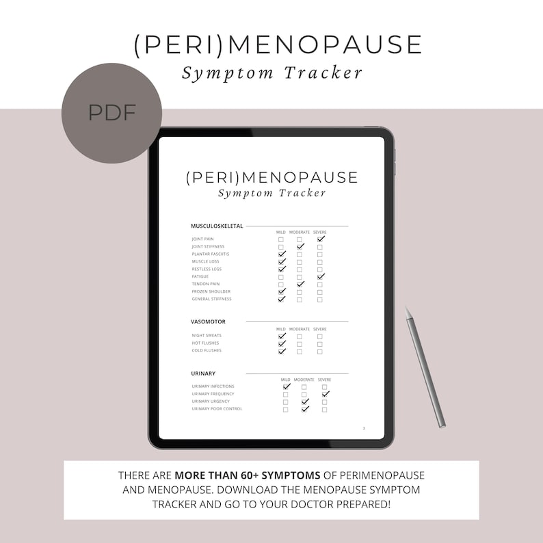 May include: A digital tablet displaying a symptom tracker for perimenopause and menopause. The tracker lists symptoms like joint pain, night sweats, and urinary issues, with checkboxes for mild, moderate, and severe. A stylus rests on the right. Text at the bottom reads: "There are more than 60+ symptoms..."