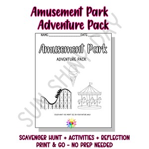 May include: A black and white Amusement Park Adventure Pack featuring a roller coaster, carousel, and ice cream cone illustrations. Text includes "Amusement Park Adventure Pack", "Scavenger Hunt + Activities + Reflection", and "Print & Go - No Prep Needed".