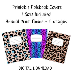 May include: Three rectangular notebook covers featuring animal print patterns in beige with blue, blue and purple gradient, and brown. Each cover has a white rectangular label with three horizontal lines. Text reads: Printable Notebook Covers, 3 Sizes Included, Animal Print Theme - 15 designs, DIGITAL DOWNLOAD.