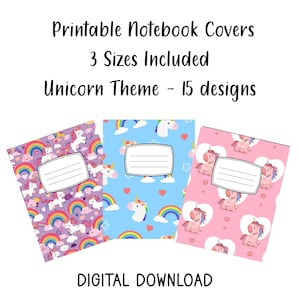 May include: Three printable notebook covers with unicorn themes, including 15 designs in 3 sizes. The covers feature purple, blue, and pink backgrounds with unicorn, rainbow, and heart patterns, each with a white label area for text. Digital download.