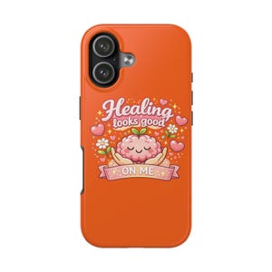 Healing Brain Phone Case | Smiling Brain, Flowers, Hearts, Positive Quote Protection