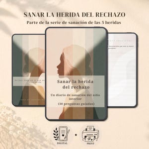 May include: A digital and print journal with the title "Sanar la herida del rechazo" (Healing the Wound of Rejection). The journal features a woman's silhouette and text in Spanish. The image includes icons for digital and print options.