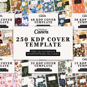 May include: A collection of notebooks with various floral and patterned covers. The image features text that reads "Made in Canva" and "250 KDP COVER TEMPLATE" with the text "FREE 120 NOTEBOOK INTERIOR PAGES INLCUDED".