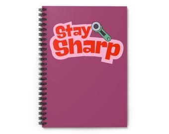 Stay Sharp Lined Spiral Notebook