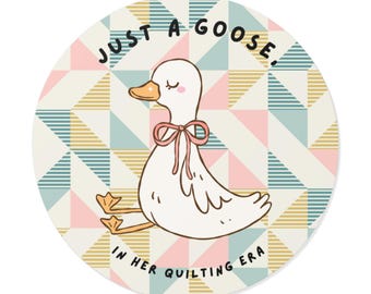 Just A Goose Round Sticker