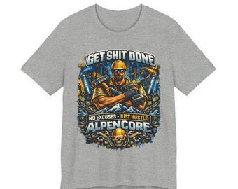 Camiseta "Haz las cosas", Camiseta "Sin excusas, solo trabaja duro", Camiseta de trabajador de la construcción, Camiseta de constructor, Camiseta de trabajo para obreros, Regalo para contratistas, AlpenCore