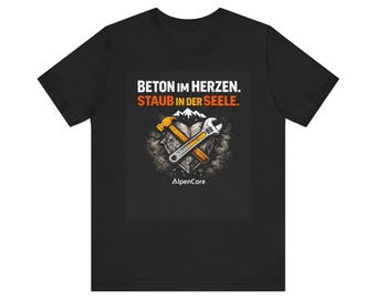 Camiseta "Hormigón en el corazón, polvo en el alma" para artesanos | Regalo para albañil/trabajador de la construcción | Camiseta de albañil | AlpenCore