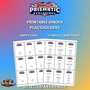May include: A digital printable binder placeholder set for Scarlet & Violet Prismatic Evolutions cards. The image displays two sheets: one with empty pages and one with a complete master set, featuring the logo, card names, and Poke Ball icons.