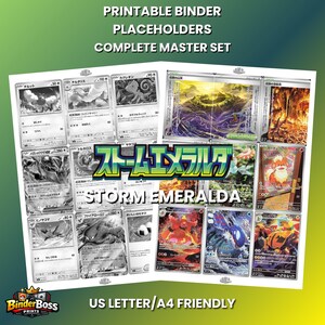 Può includere: Un set di segnaposto stampabili per raccoglitori intitolato PRINTABLE BINDER PLACEHOLDERS COMPLETE MASTER SET e STORM EMERALDA. Il foglio mostra diversi spazi per carte collezionabili con testo giapponese, alcuni in bianco e nero e altri a colori, US LETTER/A4 FRIENDLY.