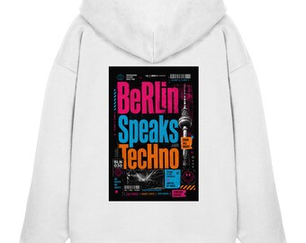 Berlin Speaks Techno - Organic Oversize Hoodie Techno Culture - Techno Outfit Berlin - Kleidung Berlin Style - Berlin Techno Clubs