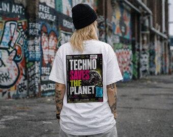 Techno Saves the Planet - Berlin Organic Oversize Shirt - Techno Clubs Berlin - Techno Clubs Berlin - Clothes Berlin Style - RAVES Berlin
