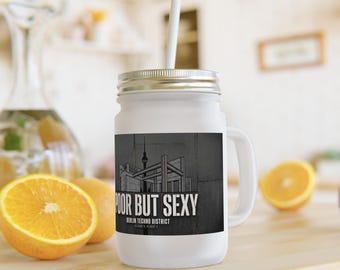 Poor But Sexy Mason Jar | Berlin Techno District Graphic Drinkware