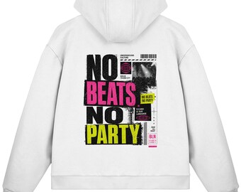 No Beats No Party Fluffy Boxcut Zipper |  Techno RAVE Berlin Underground - Berlin Subculture - Fluffy Boxcut Zipper