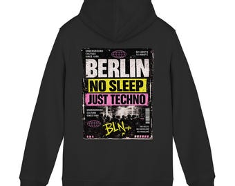 Berlin Hoodie , Berlin NO Sleep Just TECHNO - Organic Hoodie B&C
