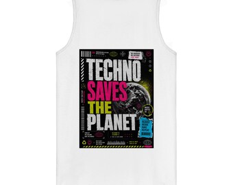 Techno Saves the Planet - Organic Tank Top - Techno Culture - Techno Outfit Berlin - Kleidung Berlin Style - Berliner Musik