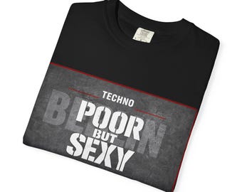 Techno Poor But Sexy T-Shirt | Techno music T-shirt: retro pop art rave outfit | Berghain outfit | Berlin techno outfit | Berlin underground