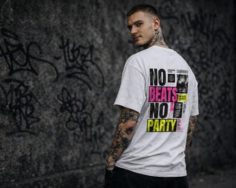 No Beats No Party T-Shirt |  Techno RAVE Berlin Underground - Berlin Subculture - Streetwear Oversized T-Shirt