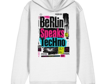 Berlin Speaks Techno - Organic Relaxed Zipper - Techno Culture - Techno Outfit Berlin - Kleidung Berlin Style - Berlin Techno Clubs