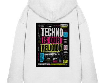 Techno our Religion - Organic Oversize Hoodie - Techno Culture - Techno Outfit Berlin - Kleidung Berlin Style - Berliner Techno Clubs